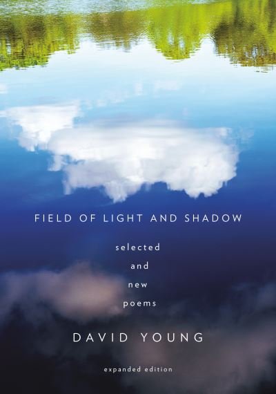 Cover for David Young · Field of Light and Shadow: Selected and New Poems, Expanded Edition (Paperback Bog) (2023)