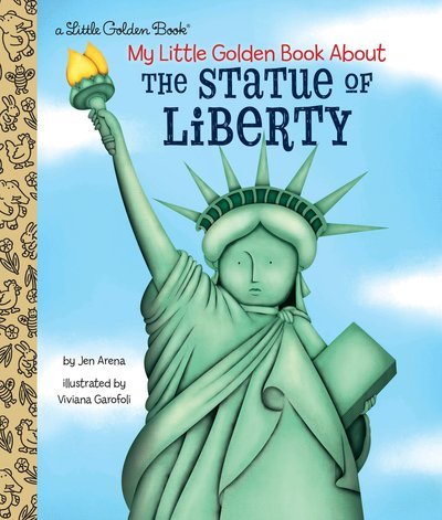 Cover for Jen Arena · My Little Golden Book About the Statue of Liberty - Little Golden Book (Innbunden bok) (2018)