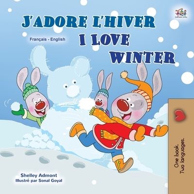 I Love Winter (French English Bilingual Children's Book) - Shelley Admont - Książki - KidKiddos Books Ltd. - 9781525939334 - 10 listopada 2020