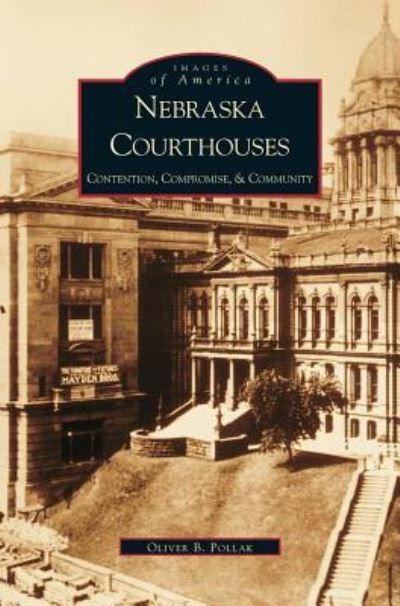 Cover for Oliver Pollak · Nebraska Courthouses (Hardcover Book) (2002)