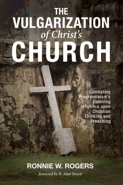 Cover for Ronnie W. Rogers · Vulgarization of Christ's Church (Book) (2017)