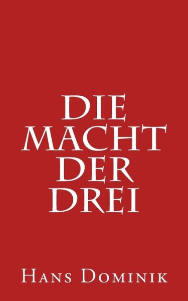 Cover for Hans Dominik · Die Macht Der Drei (Paperback Book) (2016)