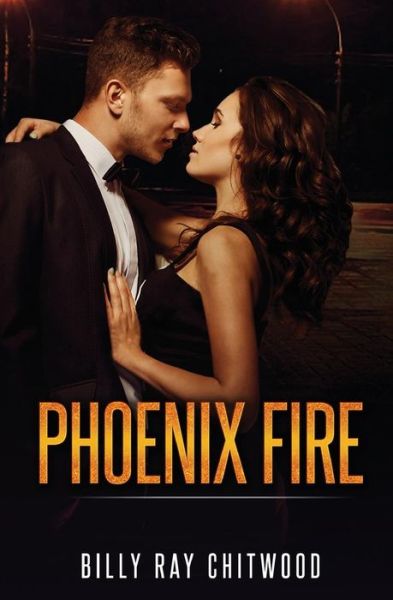 Cover for Billy Ray Chitwood · Phoenix Fire (Paperback Book) (2016)