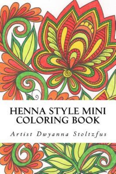 Cover for Dwyanna Stoltzfus · Henna Style Mini Coloring Book (Taschenbuch) (2016)