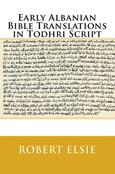 Cover for Robert Elsie · Early Albanian Bible Translations in Todhri Script (Taschenbuch) (2016)