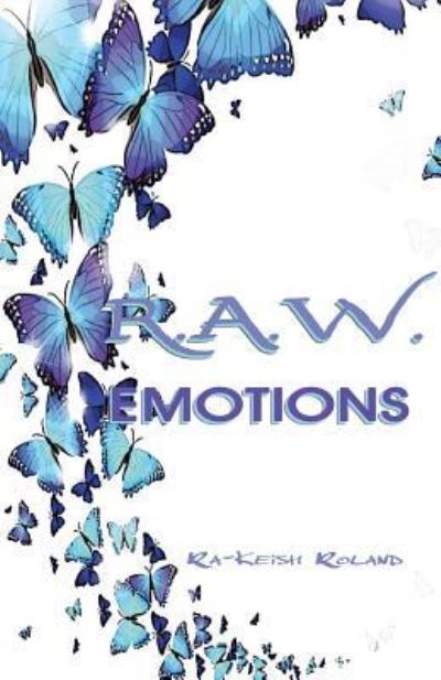 Cover for Ra-Keish Roland · R.A.W. Emotions (Paperback Book) (2016)