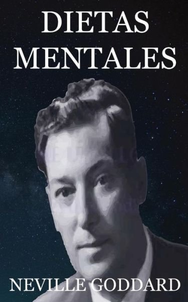 Cover for Neville Goddard · Dietas Mentales (Paperback Bog) (2016)