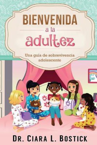 Cover for Dr Ciara L Bostick · Bienvenida a la Adultez (Paperback Book) (2017)