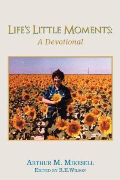 Cover for Arthur M Mikesell · Life's Little Moments (Paperback Book) (2018)