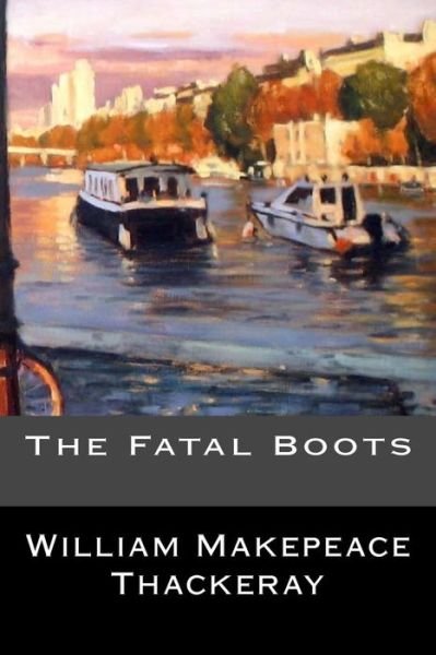 Cover for William Makepeace Thackeray · The Fatal Boots (Paperback Book) (2017)