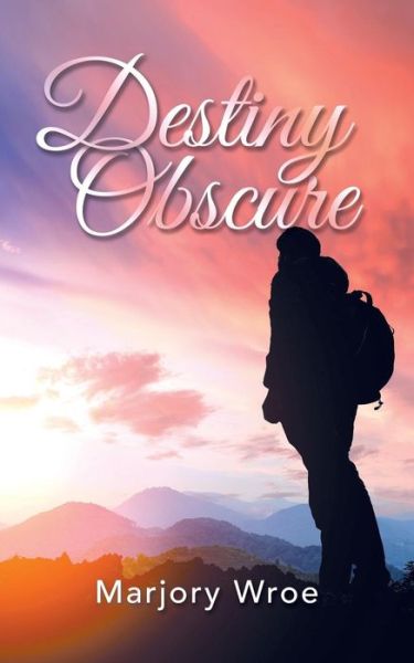 Cover for Marjory Wroe · Destiny Obscure (Paperback Book) (2018)