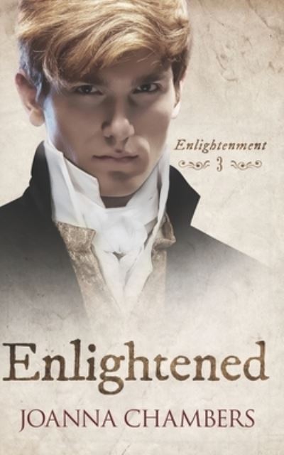 Enlightened - Joanna Chambers - Books - Createspace Independent Publishing Platf - 9781548176334 - July 23, 2017