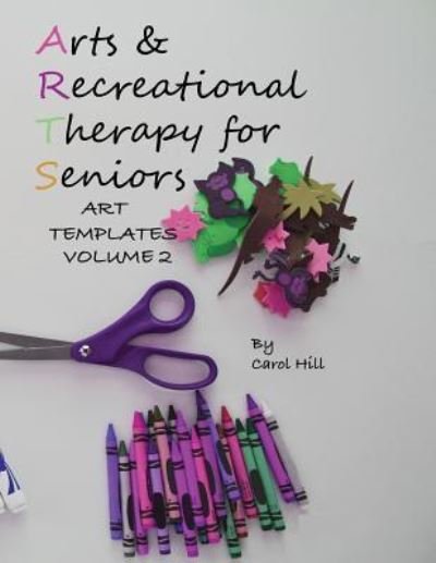 Cover for Carol Hill · Arts and Recreational Therapy Vol 2 (Paperback Book) (2017)