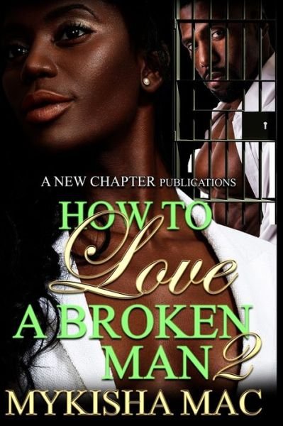 Cover for Mykisha Mac · How To Love A Broken Man 2 (Paperback Book) (2017)