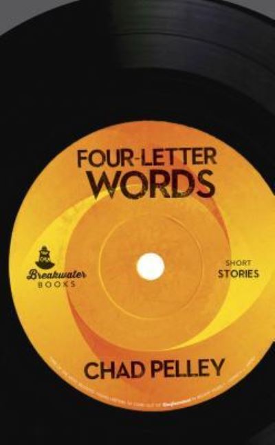 Cover for Chad Pelley · Four-Letter Words (Paperback Book) (2016)