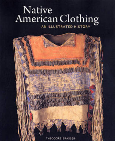 Cover for Theodore Brasser · Native American Clothing (Hardcover Book) (2009)