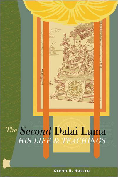 Cover for Glenn H. Mullin · The Second Dalai Lama: His Life and Teachings (Pocketbok) (2005)