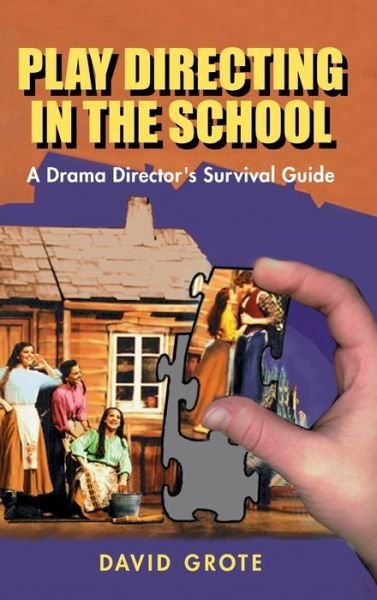 David Grote · Play Directing in the School (Hardcover Book) (1998)