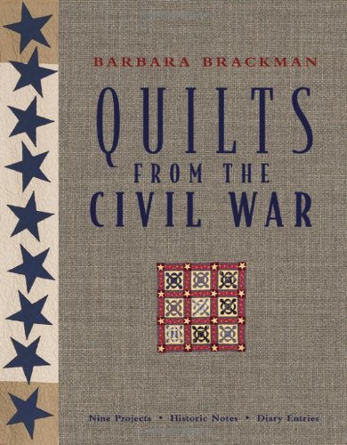 Cover for Barbara Brackman · Quilts from the Civil War: Nine Projects, Historic Notes, Diary Entries (Paperback Book) (2009)