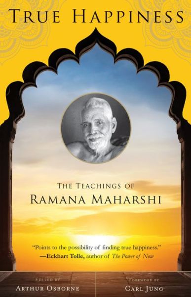 Cover for Arthur Osborne · True Happiness: the Teachings of Ramana Maharshi (Pocketbok) (2015)