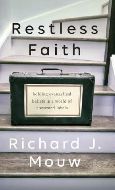 Cover for Richard J. Mouw · Restless Faith (Book) (2019)