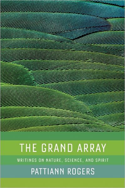 The Grand Array - Pattiann Rogers - Książki - Trinity University Press,U.S. - 9781595341334 - 8 marca 2012