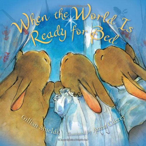 Cover for Gillian Shields · When the World is Ready for Bed (Board book) [Brdbk edition] (2010)