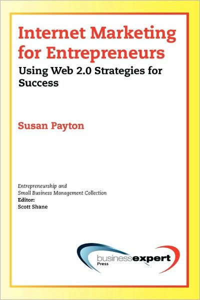 Internet Marketing for Entrepreneurs - Susan Payton - Livros - Business Expert Press - 9781606490334 - 16 de setembro de 2009