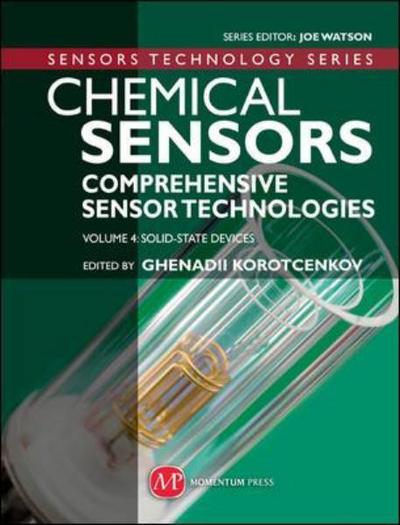 Cover for Ghenadii Korotcenkov · Chemical Sensors Comprehensive Sensor Technologies; Vol.4 Solid-State Devices (Hardcover Book) (2011)