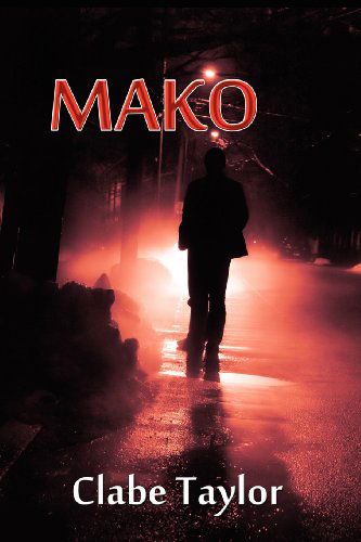 Cover for Clabe Taylor · Mako (Paperback Bog) [Firsttion edition] (2012)