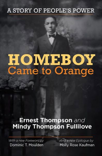 Cover for Ernest Thompson · Homeboy Came to Orange: A Story of People's Power (Hardcover Book) (2018)