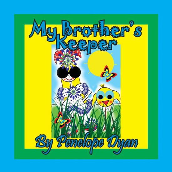 My Brother's Keeper - Dyan Penelope Dyan - Books - Bellissima Publishing - 9781614774334 - December 5, 2019