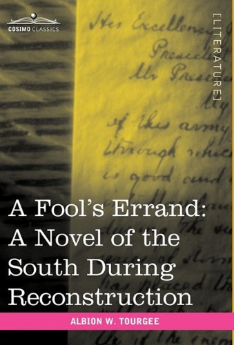 Cover for Albion Winegar Tourgee · A Fool's Errand: a Novel of the South During Reconstruction (Hardcover Book) (2010)