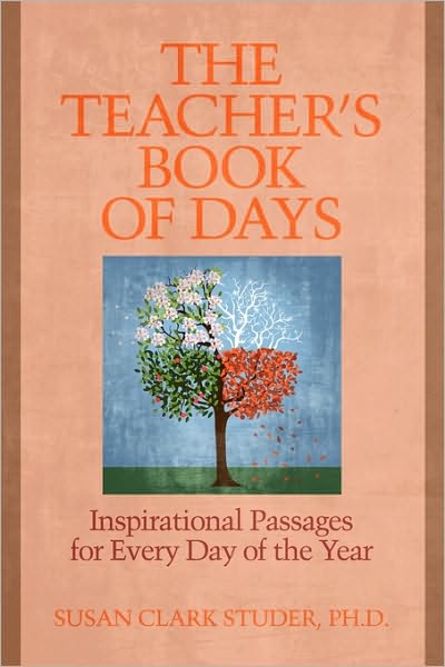 Cover for Susan Clark Studer · The Teacher's Book of Days: Inspirational Passages for Every Day of the Year (Paperback Book) (2010)