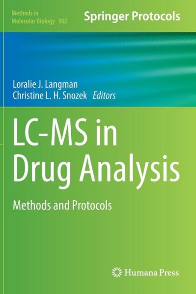 Cover for Loralie J Langman · LC-MS in Drug Analysis: Methods and Protocols - Methods in Molecular Biology (Hardcover Book) [2012 edition] (2012)