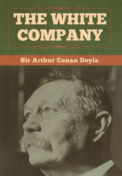 Cover for Sir Arthur Conan Doyle · The White Company (Innbunden bok) (2020)