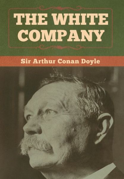 Cover for Sir Arthur Conan Doyle · The White Company (Hardcover Book) (2020)