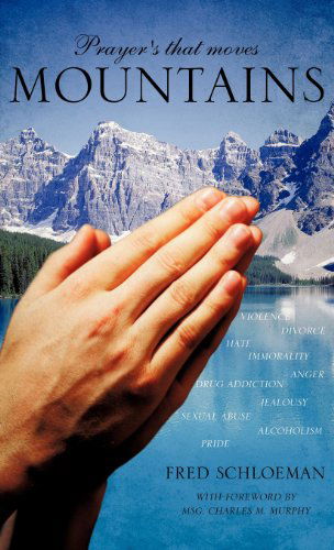 Cover for Fred Schloeman · Prayer's That Moves Mountains (Hardcover Book) (2011)