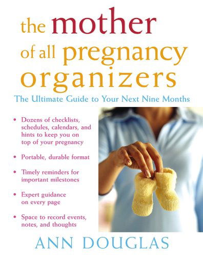 The Mother of All Pregnancy Organizers - Ann Douglas - Boeken - Wiley - 9781620458334 - 1 juli 2004