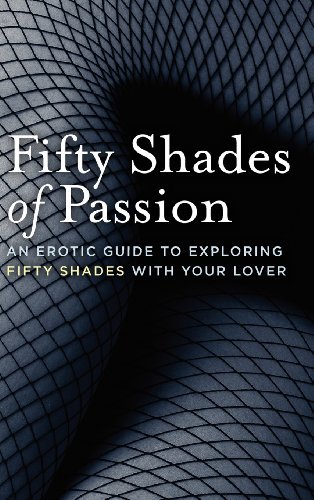 Cover for Hyacinth Books · Fifty Shades of Passion: an Erotic Guide to Exploring Fifty Shades with Your Lover (Inbunden Bok) (2012)