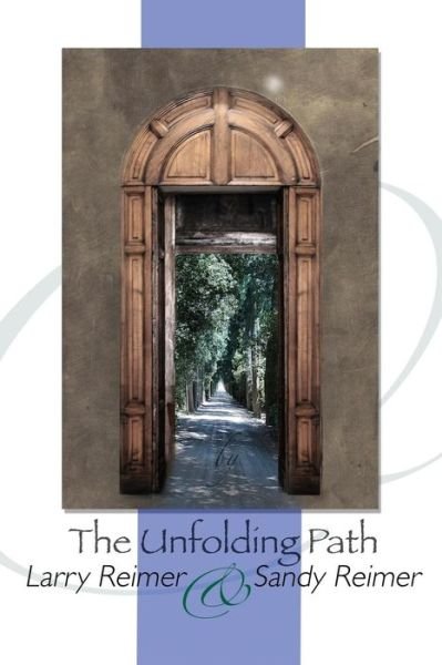 Cover for Larry Reimer · The Unfolding Path (Paperback Book) (2015)