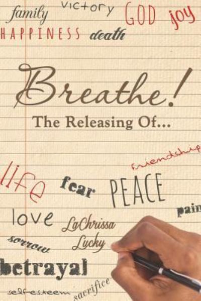 Cover for Lachrissa Lucky · Breathe! the Releasing Of... (Paperback Book) (2016)