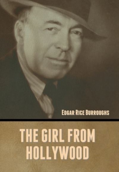 Cover for Edgar Rice Burroughs · The Girl from Hollywood (Hardcover Book) (2022)