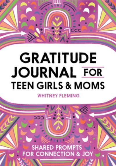 Cover for Whitney Fleming · Gratitude Journal for Teen Girls and Moms (Book) (2021)