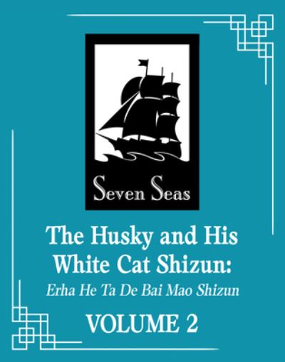 Cover for Rou Bao Bu Chi Rou · The Husky and His White Cat Shizun: Erha He Ta De Bai Mao Shizun (Novel) Vol. 2 - The Husky and His White Cat Shizun: Erha He Ta De Bai Mao Shizun (Novel) (Taschenbuch) (2023)