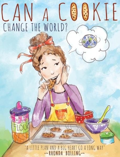Cover for Rhonda Bolling · Can a Cookie Change the World? (Hardcover Book) (2018)