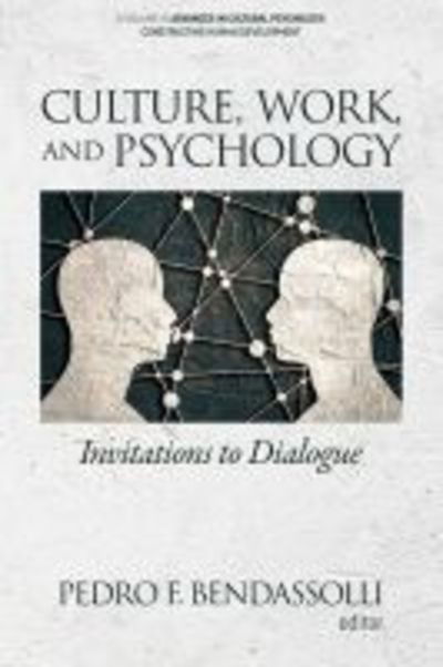 Cover for Culture, Work and Psychology: Invitations to Dialogue - Advances in Cultural Psychology: Constructing Human Development (Hardcover Book) (2019)