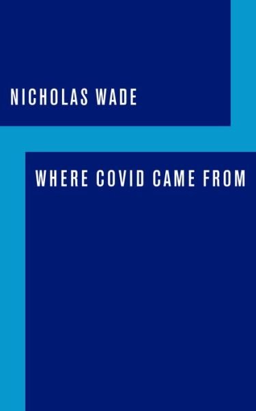 Cover for Nicholas Wade · Where COVID Came From (Paperback Bog) (2021)