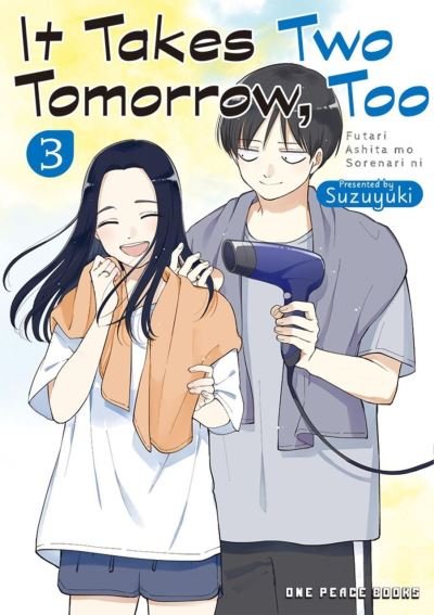 Cover for Suzuyuki · It Takes Two Tomorrow, Too Volume 3 (Paperback Book) (2024)