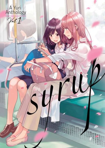 Cover for Milk Morinaga · Syrup: A Yuri Anthology Vol. 1 - Syrup: A Yuri Anthology (Paperback Book) (2020)